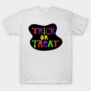 Trick or Treat!! T-Shirt